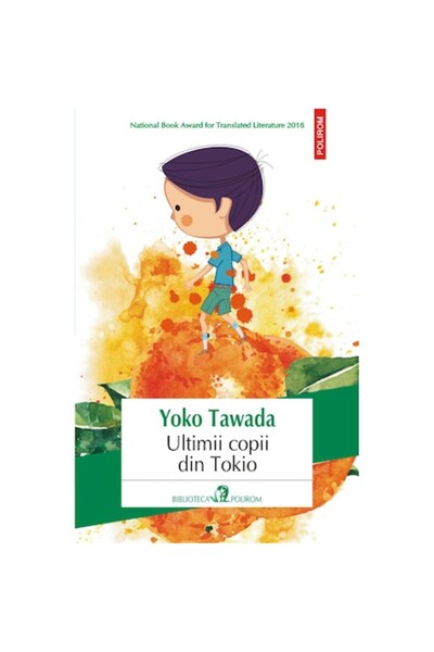 Polirom Ultimii copii din Tokyo, Yoko Tawada
