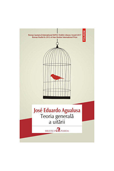 Polirom Общата теория на забравянето, Хосе Едуардо Агуалуса