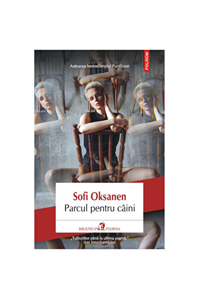 Polirom Parcul câinilor, Sofi Oksanen