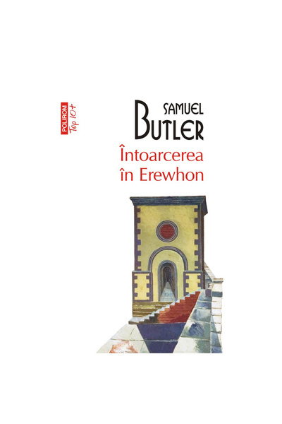 Polirom Întoarce-te la Erewhon, Samuel Butler