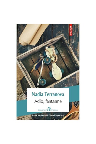 Polirom La revedere, fantome, Nadia Terranova