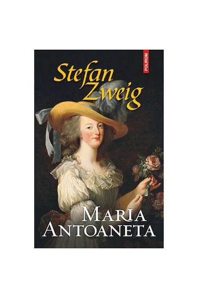 Polirom Maria Antonieta, Stefan Zweig