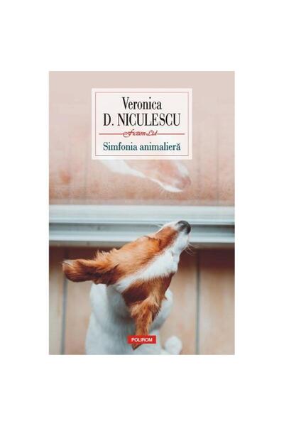 Polirom Simfonia Animalelor - Veronica D. Niculescu
