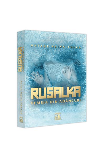 Neverland Rusalka. Femeia din Adânc, Natasa Alina Culea