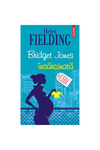 Polirom Bridget Jones însărcinată - Helen Fielding