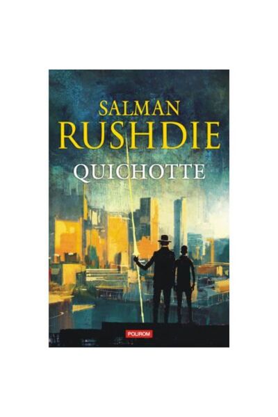 Polirom Quijote - Salman Rushdie, ediția 2021
