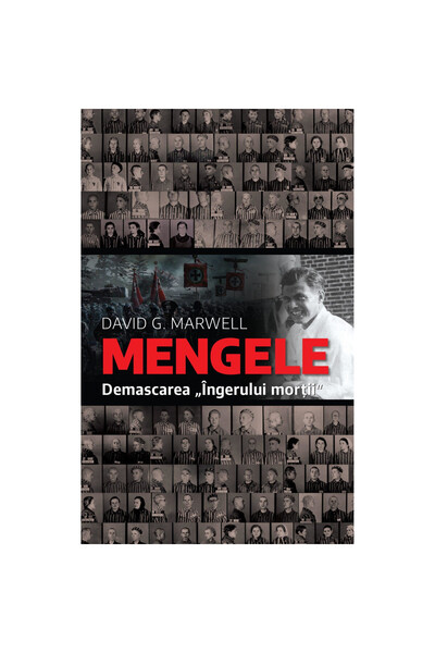 Rao Books Mengele. Demascarea „Îngerului morții”, David G. Marwell