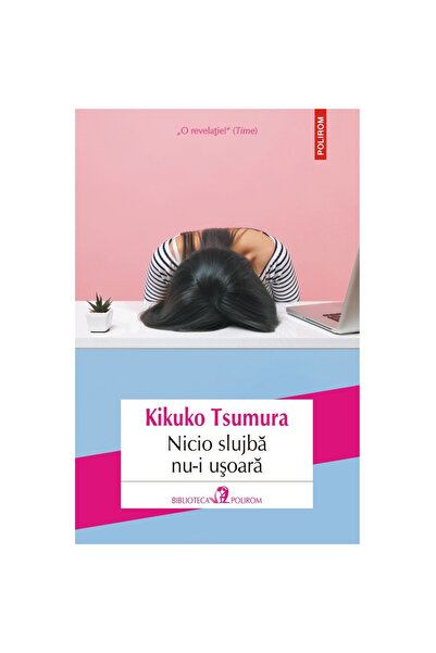 Polirom Nicio muncă nu este ușoară - Kikuko Tsumura, ediția 2024