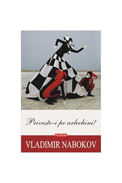 Polirom Iată Arlechinii!, Vladimir Nabokov