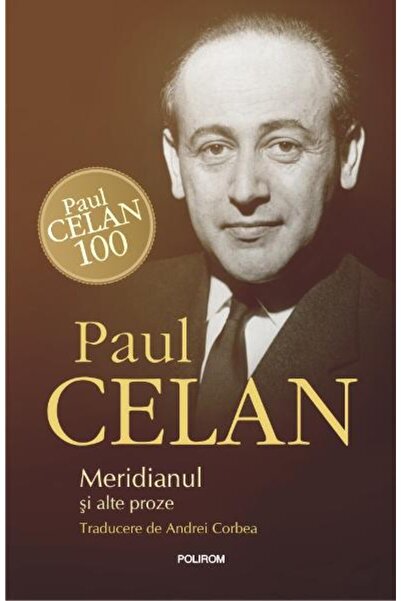 Polirom Meridianul și alte procese, Paul Celan