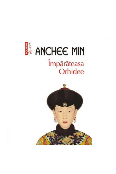 Polirom Împărăteasa orhideelor, Anchee Min