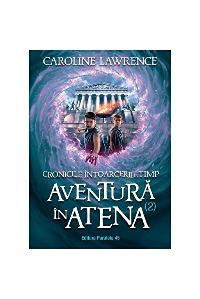Paralela 45 The Time Travel Chronicles Vol.2: The Athens Adventure - Caroline...