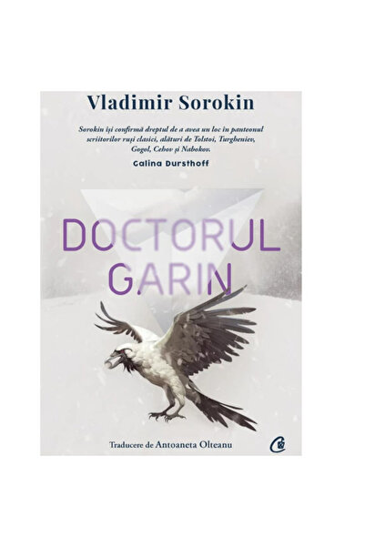 Curtea Veche Publishing Doctor Garin, Vladimir Sorokin
