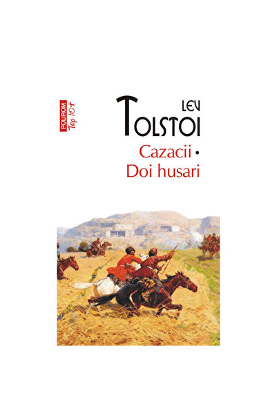 Polirom Казаците. Двама хусари - Лев Толстой, издание 2021 г.