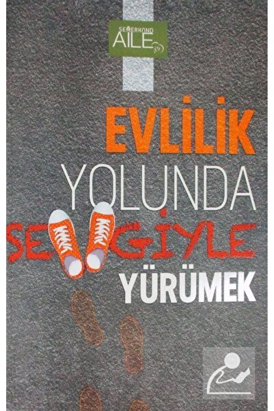 Semerkand Yayınları Evlilik Yolunda Sevgiyle Yürümek