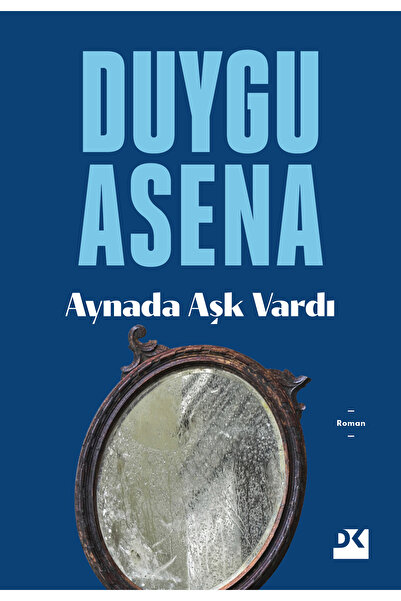 Doğan Kitap Aynada Aşk Vardı