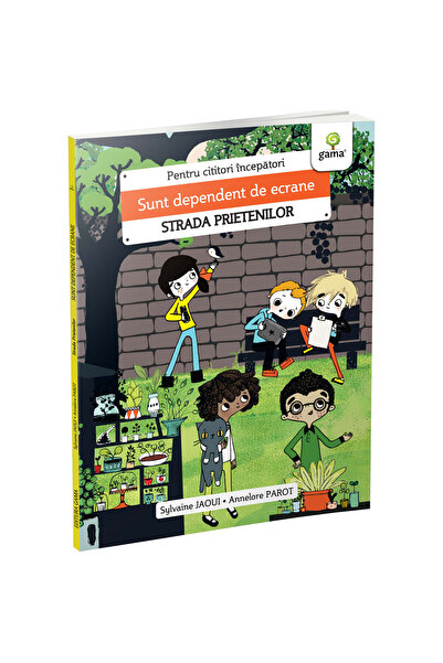 Gama Sunt dependent de Screens/Friends Street