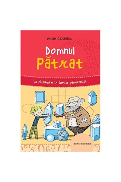 NOMİNAL domnule Square. O plimbare prin lumea geometriei - Anna Cerasoli