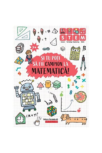 Editura Paralela 45 Poți fi și tu campion la matematică (7 ani+) - Ballon Media
