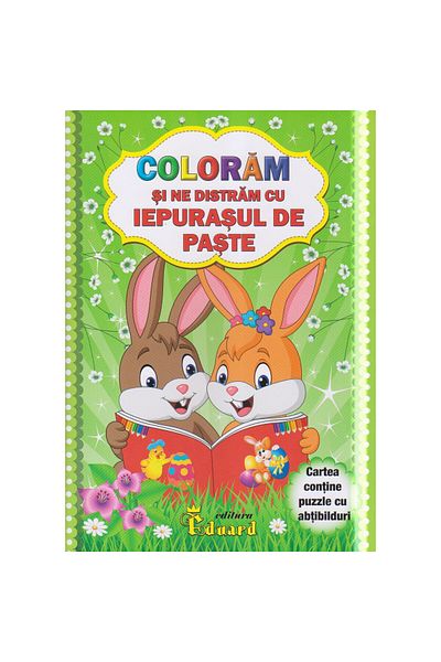 Eduard Să colorăm și să ne distrăm cu iepurașul de Paște