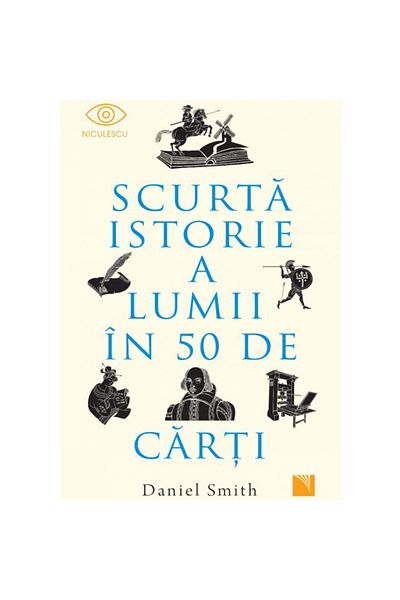 Niculescu A Short History of the World in 50 Books, Daniel Smith