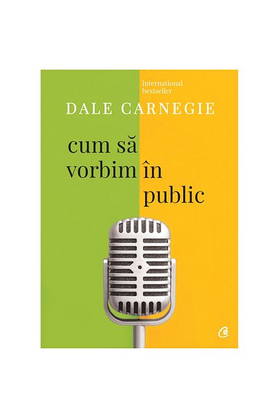 Curtea Veche How to Speak in Public - Dale Carnegie (3rd Edition)