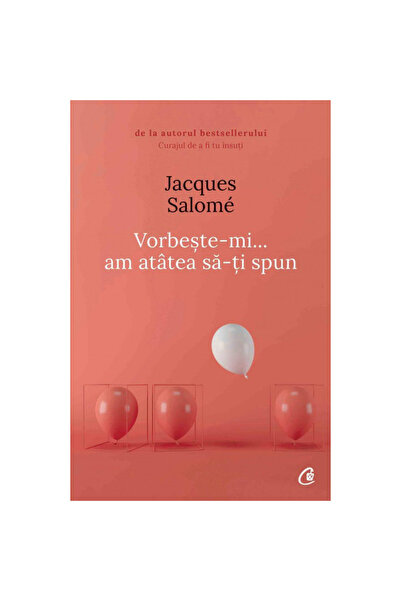 Curtea Veche Vorbește-mi? Am atât de multe să-ți spun. Ediția a cincea, Jacqu...