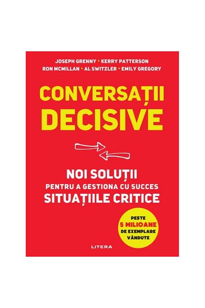 Litera Decisive Conversations: New Solutions for Successfully Managing Critical Situations, Kerry Patterson