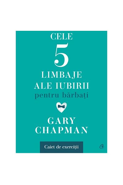 Curtea Veche Publishing The Five Love Languages for Men. Workbook, Gary Chapman