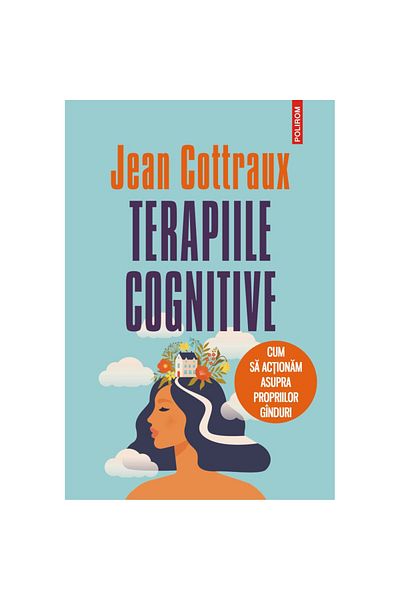 Polirom Cognitive Therapies - Jean Cottraux, 2021 edition