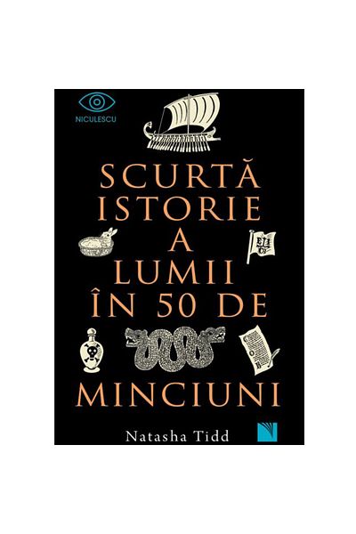 Niculescu A Brief History of the World in 50 Lies, Natasha Tidd