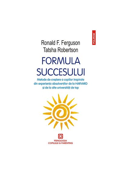 Polirom The Formula for Success - Ronald F. FergusonTatsha Robertson, 2021 edition