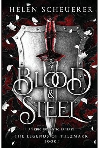Ingram Blood & Steel: 1 (The Legends of Thezmarr) Paperback 12 Feb. 2023 by Helen Scheuerer