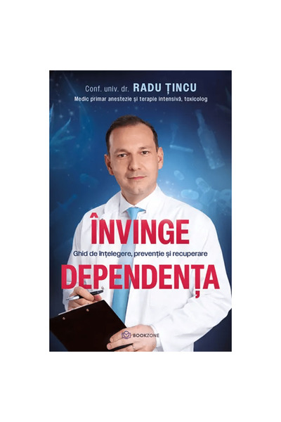Bookzone Învinge dependența. Un ghid pentru înțelegere, prevenire și recupera...
