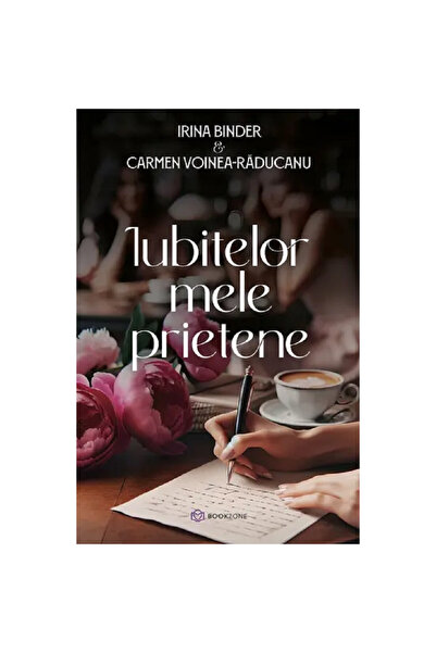 Bookzone Prietenilor Mei Dragi - Irina Binder, Carmen Voinea-raducanu