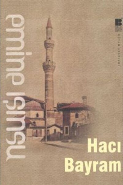 Bilge Kültür Sanat Hacı Bayram | Bilge Kültür Sanat 9786055261146