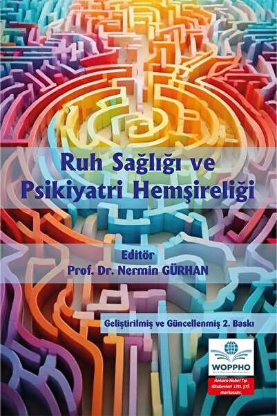 Ankara Nobel Tıp Kitapevleri ve Psikiyatri Hemşireliği Geliştirilmiş ve Güncellenmiş 2. Baskı