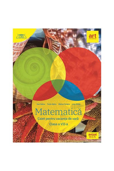 Art Klett Matematică. Caiet de vacanță de vară. clasa a VII-a - Ioan BalicaPaula BalicaMarius PerianuLiviu Stroie