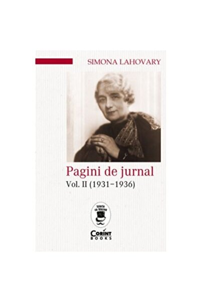 Corint Journal pages vol. II (1931 - 1936), Simona Lahovary