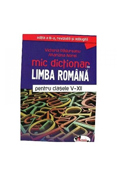 Aramis Mic dicționar românesc pentru clasele V-XII - Victoria Pădureanu