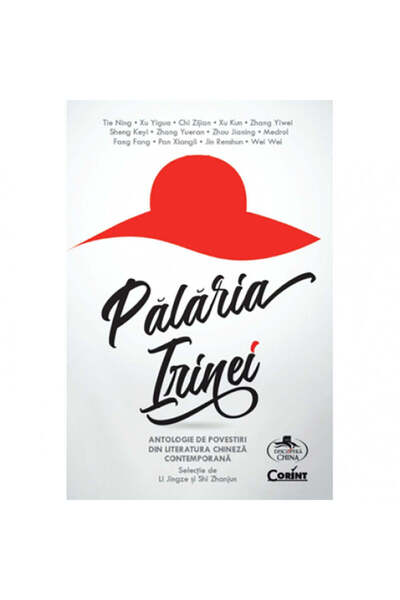 Corint Pălăria Irinei - Li Jingze, Shi Zhanjun, ed 2019