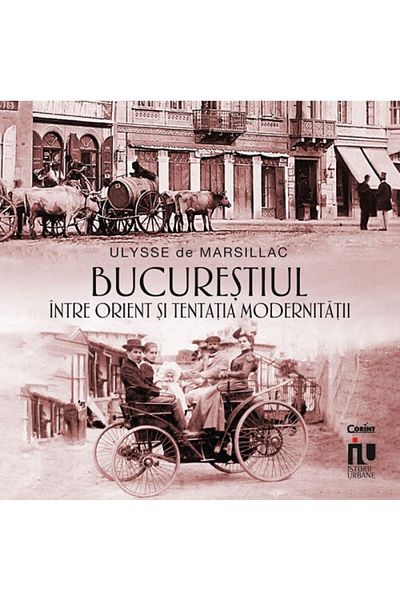 Corint Bucharest between the Orient and the Temptation of Modernity, Ulysse de Marsillac