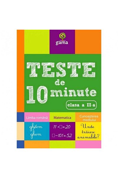 Gama Teste de 10 minute. Clasa II