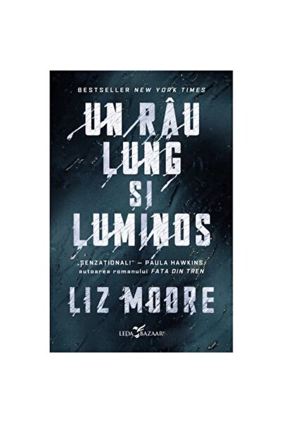 Corint Un râu lung și strălucitor, Liz Moore
