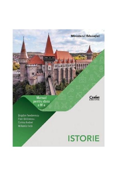 Corint Istorie. Manual pentru clasa a IV-a - Bogdan TeodorescuFlori BalanescuCorina AndreiMihaela Iluta