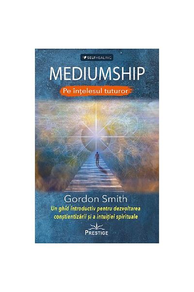 Prestige Mediumship for Everyone - Gordon Smith