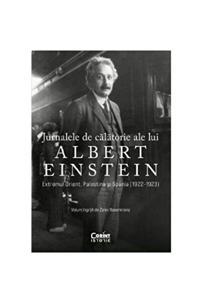 Corint Jurnalele de călătorie ale lui Albert Einstein - Albert Einstein