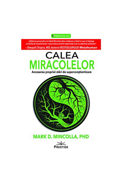 Prestige The Way of Miracles. Accessing Your Own State of Superconsciousness - Mark D. Mincolla