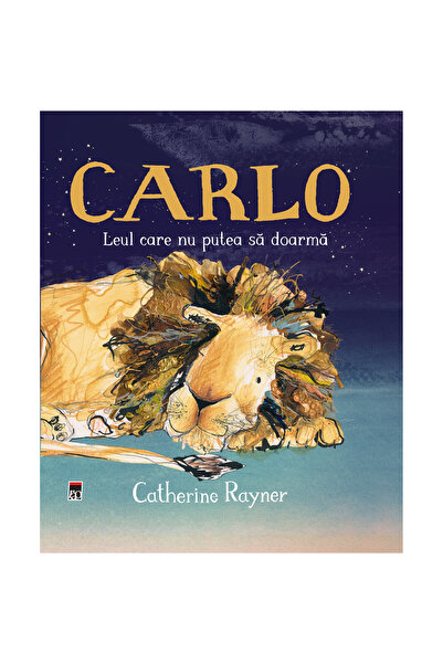 Rao Carlo, Leul care nu putea dormi, Catherine Rayner