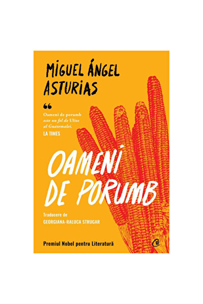 Curtea Veche Publishing Oamenii din Horn - Miguel Angel Asturias, ediția 2023